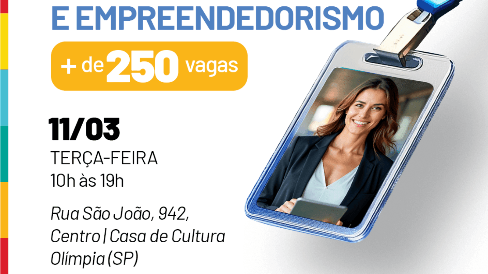São mais de 250 vagas disponíveis