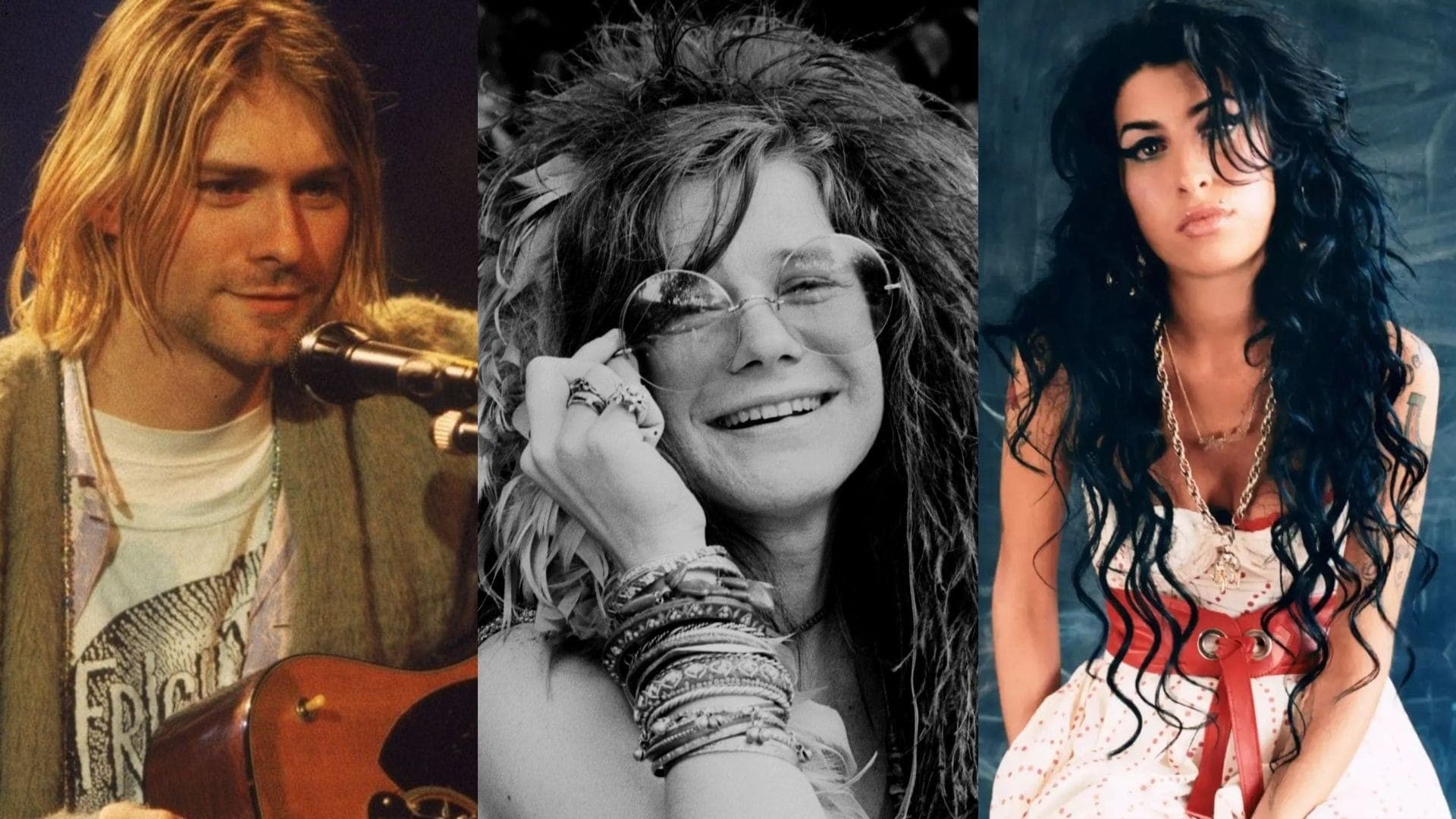 Kurt Cobain, Janis Joplin e Amy Winehouse