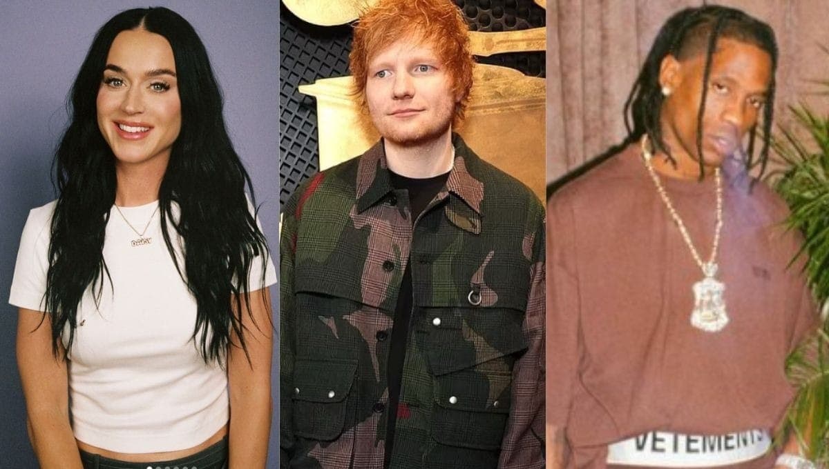 Travis Scott, Katy Perry e Ed Sheeran