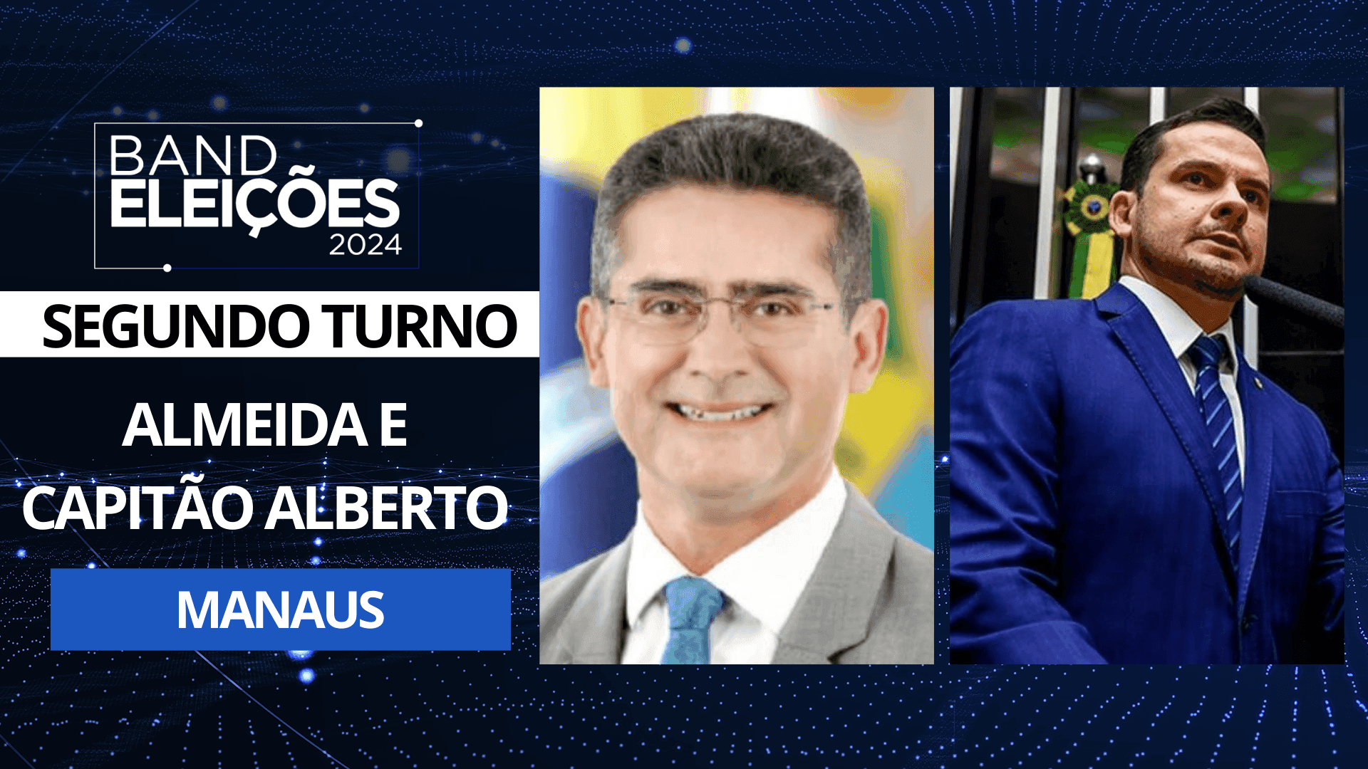 O segundo turno em Manaus será entre David Almeida (Avante) e Capitão Alberto Neto (PL)